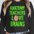 Anatomy Teachers Love Brains Halloween Teacher Costume Shirt Women Crewneck Sweatshirt, funny design Anatomy Teachers Love Brains Halloween Teacher Costume Shirt Women Crewneck Sweatshirt, funny design