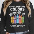 Art Teacher COMPLIMENTARY Colors Always Have Things To Say Women Crewneck Sweatshirt, funny design Art Teacher COMPLIMENTARY Colors Always Have Things To Say Women Crewneck Sweatshirt, funny design