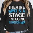 Theater Teacher Drama Teacher Theater Nerd Actor Men Women Kids Women Crewneck Sweatshirt, funny design Theater Teacher Drama Teacher Theater Nerd Actor Men Women Kids Women Crewneck Sweatshirt, funny design