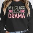 Theatre School Drama Class Musical Theater Drama Teacher Women Crewneck Sweatshirt, funny design Theatre School Drama Class Musical Theater Drama Teacher Women Crewneck Sweatshirt, funny design
