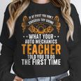 Auto Mechanic Teacher Car Repair Auto Mechanic Women Crewneck Sweatshirt, funny design Auto Mechanic Teacher Car Repair Auto Mechanic Women Crewneck Sweatshirt, funny design