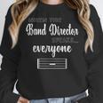 Band Director Shirt Music Teacher Appreciation Women Crewneck Sweatshirt, funny design Band Director Shirt Music Teacher Appreciation Women Crewneck Sweatshirt, funny design