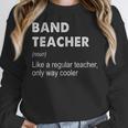 Band Teacher Definition Teaching School Teacher Women Crewneck Sweatshirt, funny design