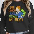 Beauty Teacher Take Chances Make Mistakes Get Messy Women Crewneck Sweatshirt, funny design