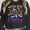 The Best Teachers Are A Bit Batty Teacher Bat Halloween Women Crewneck Sweatshirt, funny design The Best Teachers Are A Bit Batty Teacher Bat Halloween Women Crewneck Sweatshirt, funny design