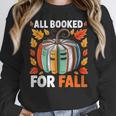 All Booked For Fall Book Pumpkin Autumn Thanksgiving Teacher Women Crewneck Sweatshirt, funny design