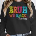 Bruh We Back Teacher First Day Of School Back To School Women Crewneck Sweatshirt, funny design Bruh We Back Teacher First Day Of School Back To School Women Crewneck Sweatshirt, funny design