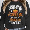 You Cannot Scare Me I'm An Toddler Teacher Halloween Men Women Kids Women Crewneck Sweatshirt, funny design