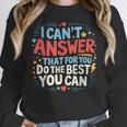 I Can't Answer That For You Staar Test Teacher Testing Day Women Crewneck Sweatshirt, funny design I Can't Answer That For You Staar Test Teacher Testing Day Women Crewneck Sweatshirt, funny design