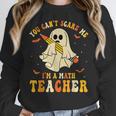 You Can't Scare Me I'm A Math Teacher Halloween Ghost Groovy Women Crewneck Sweatshirt, Groovy Teacher Gifts, funny design You Can't Scare Me I'm A Math Teacher Halloween Ghost Groovy Women Crewneck Sweatshirt, Groovy Teacher Gifts, funny design