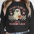 You Can't Scare Me I'm A School Teacher's Aide Halloween Women Crewneck Sweatshirt, funny design You Can't Scare Me I'm A School Teacher's Aide Halloween Women Crewneck Sweatshirt, funny design