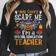 You Can't Scare Me I'm A Special Education Teacher Halloween Women Crewneck Sweatshirt, funny design