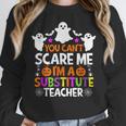 You Can't Scare Me I'm A Substitute Teacher Shirt Halloween Women Crewneck Sweatshirt, funny design You Can't Scare Me I'm A Substitute Teacher Shirt Halloween Women Crewneck Sweatshirt, funny design