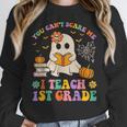You Can't Scare Me I Teach 1st Grade Teacher Halloween Ghost Women Crewneck Sweatshirt, funny design You Can't Scare Me I Teach 1st Grade Teacher Halloween Ghost Women Crewneck Sweatshirt, funny design