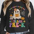 You Can't Scare Me I Teach Pre-k Teacher Halloween Ghost Men Women Kids Women Crewneck Sweatshirt, funny design