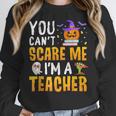 You Cant Scare Me Im A Teacher Halloween Trick Or Teach 2024 Women Crewneck Sweatshirt, funny design