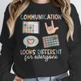 Communication Looks Different For Everyone SPED Teacher ASD Women Crewneck Sweatshirt, funny design