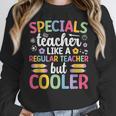 Cool Specials Teacher Specials Team Specials Squad Women Crewneck Sweatshirt, funny design Cool Specials Teacher Specials Team Specials Squad Women Crewneck Sweatshirt, funny design