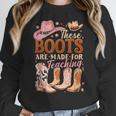 Cowboy Teacher These Boots Are Made-For Teaching School Women Crewneck Sweatshirt, funny design Cowboy Teacher These Boots Are Made-For Teaching School Women Crewneck Sweatshirt, funny design