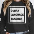 Cuban Language Teacher Women Crewneck Sweatshirt, funny design