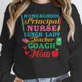 Cute Principal Nurse Lunch Lady Teacher Coach Homeschool Mom Women Crewneck Sweatshirt, funny design