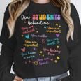 Dear Student Behind Me Teacher Appreciation Back To School Women Crewneck Sweatshirt, funny design Dear Student Behind Me Teacher Appreciation Back To School Women Crewneck Sweatshirt, funny design
