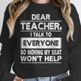Dear Teacher i Talk To Everyone Funny Back To School Women Crewneck Sweatshirt, funny design
