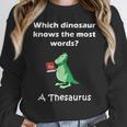 Dinosaur Thesaurus Grammar Joke Teacher Women Crewneck Sweatshirt, funny design Dinosaur Thesaurus Grammar Joke Teacher Women Crewneck Sweatshirt, funny design
