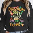Dinosaurs Didn't Read Now They Are Extinct Reading Teacher Women Crewneck Sweatshirt, funny design Dinosaurs Didn't Read Now They Are Extinct Reading Teacher Women Crewneck Sweatshirt, funny design