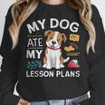 My Dog Ate My Lesson Plan Teacher Back To School Women Crewneck Sweatshirt, funny design