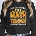 I Don't Need A Costume I'm A Math Teacher Halloween Women Crewneck Sweatshirt, funny design I Don't Need A Costume I'm A Math Teacher Halloween Women Crewneck Sweatshirt, funny design