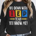 You Down With IEP Yeah You Know Me SPED Teacher Women Crewneck Sweatshirt, funny design You Down With IEP Yeah You Know Me SPED Teacher Women Crewneck Sweatshirt, funny design