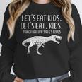 Lets Eat Kids Punctuation Saves Lives Dino Teacher Men Women Crewneck Sweatshirt, funny design