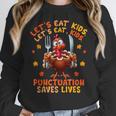 Eat Kids Punctuation Saves Lives Thanksgiving Turkey Teacher Women Crewneck Sweatshirt, funny design