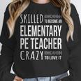 Elementary PE Teacher Tshirt Appreciation Women Crewneck Sweatshirt, Pe Teacher Gifts, funny design