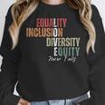 Equality Inclusion Diversity Equity Love Never Fails Teacher Women Crewneck Sweatshirt, funny design Equality Inclusion Diversity Equity Love Never Fails Teacher Women Crewneck Sweatshirt, funny design
