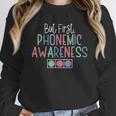 But First Phonemic Awareness Reading Teacher Interventionist Women Crewneck Sweatshirt, funny design But First Phonemic Awareness Reading Teacher Interventionist Women Crewneck Sweatshirt, funny design
