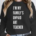 Funny Art Teacher Women Crewneck Sweatshirt, funny design Funny Art Teacher Women Crewneck Sweatshirt, funny design