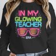 In My Glowing Teacher Era Groovy Colorful Bright Women Crewneck Sweatshirt, Groovy Teacher Gifts, funny design In My Glowing Teacher Era Groovy Colorful Bright Women Crewneck Sweatshirt, Groovy Teacher Gifts, funny design