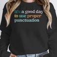 Grammar English Teacher It's a Good Day To Use Punctuation Women Crewneck Sweatshirt, English Teacher Gifts, funny design