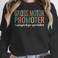 Gross Motor Promoter Adapted PE Specialist PE Teacher Art Women Crewneck Sweatshirt, Pe Teacher Gifts, funny design