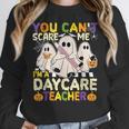 Halloween You Can't Scare Me I'm a Daycare Teacher Ghost Women Crewneck Sweatshirt, funny design