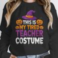 Halloween Costumes For Teachers Tired Teacher Costume Tee Women Crewneck Sweatshirt, funny design