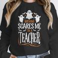 Halloween Teacher Nothing Scares Me Women Men Teachers Women Crewneck Sweatshirt, funny design Halloween Teacher Nothing Scares Me Women Men Teachers Women Crewneck Sweatshirt, funny design