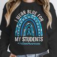 Happy Teacher I Wear Blue For My Students Autism Awareness Women Crewneck Sweatshirt, funny design Happy Teacher I Wear Blue For My Students Autism Awareness Women Crewneck Sweatshirt, funny design