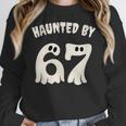 Haunted By 67 Teacher Halloween 6 7 Shirt Women Crewneck Sweatshirt, funny design Haunted By 67 Teacher Halloween 6 7 Shirt Women Crewneck Sweatshirt, funny design