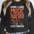 Having a Weird Music Teacher Builds Character Music Teacher Women Crewneck Sweatshirt, funny design Having a Weird Music Teacher Builds Character Music Teacher Women Crewneck Sweatshirt, funny design