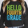 Hello Fourth Grade Shirt 4th Grade Boy Girl Student Teacher Women Crewneck Sweatshirt, 4th Grade Teacher Gifts, funny design Hello Fourth Grade Shirt 4th Grade Boy Girl Student Teacher Women Crewneck Sweatshirt, 4th Grade Teacher Gifts, funny design
