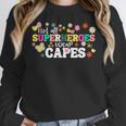 Hot All Superheroes Wear Capes Cute Teacher End Of School Women Crewneck Sweatshirt, funny design Hot All Superheroes Wear Capes Cute Teacher End Of School Women Crewneck Sweatshirt, funny design