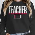 Humor Teacher Empty Battery Power Men Women Women Crewneck Sweatshirt, funny design
